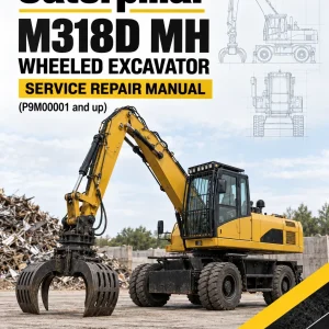 Caterpillar CAT M318D MH Wheeled Excavator Service Repair Manual (P9M00001 and up) Caterpillar CAT M318D MH Wheeled Excavator Service Repair Manual (P9M00001 and up)
