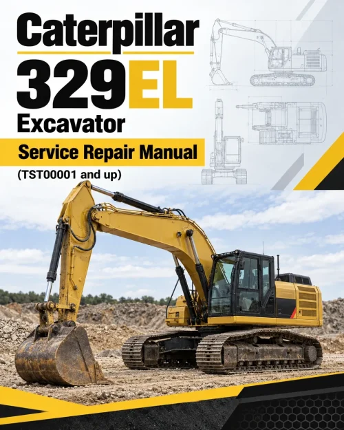 Caterpillar CAT 329EL Excavator Service Repair Manual (TST00001 and up)