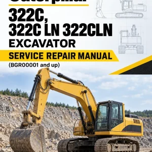 Caterpillar CAT 322C, 322C LN 322CLN Excavator Service Repair Manual (BGR00001 and up) Caterpillar CAT 322C, 322C LN 322CLN Excavator Service Repair Manual (BGR00001 and up)