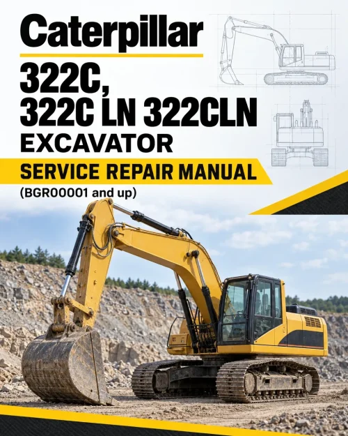 Caterpillar CAT 322C, 322C LN 322CLN Excavator Service Repair Manual (BGR00001 and up) Caterpillar CAT 322C, 322C LN 322CLN Excavator Service Repair Manual (BGR00001 and up)