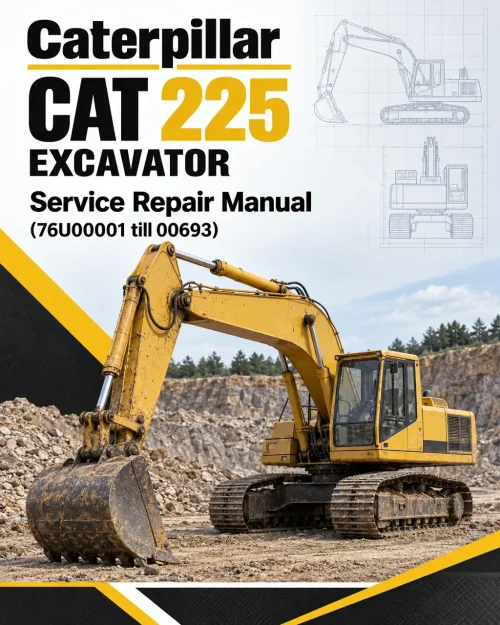 Caterpillar CAT 225 Excavator Service Repair Manual (76U00001 till 00693)