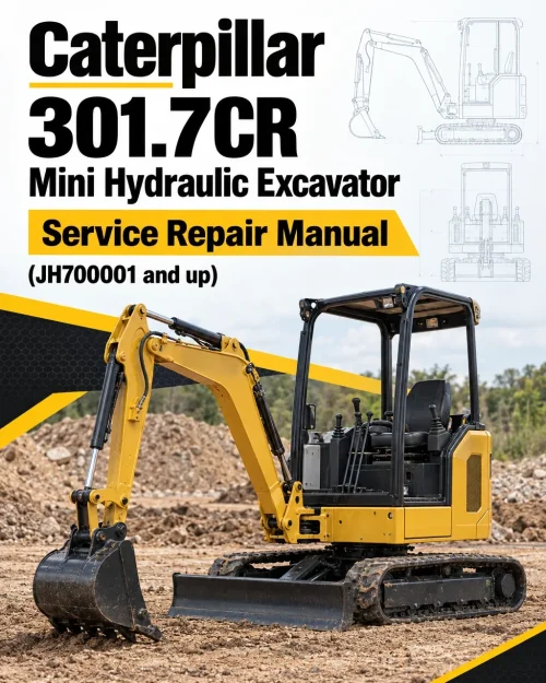 Caterpillar CAT 301.7CR Mini Hydraulic Excavator Service Repair Manual (JH700001 and up) Caterpillar CAT 301.7CR Mini Hydraulic Excavator Service Repair Manual (JH700001 and up)