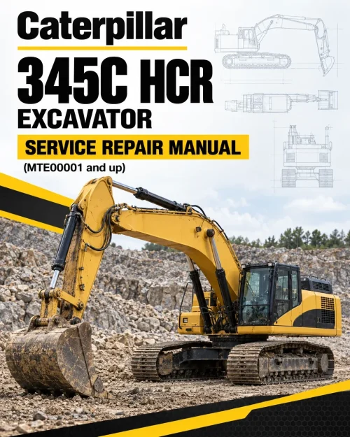Caterpillar CAT 345C HCR Excavator Service Repair Manual (MTE00001 and up) Caterpillar CAT 345C HCR Excavator Service Repair Manual (MTE00001 and up)