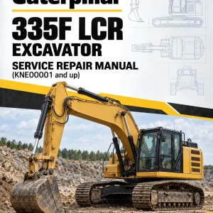 Caterpillar CAT 335F LCR Excavator Service Repair Manual (KNE00001 and up) Caterpillar CAT 335F LCR Excavator Service Repair Manual (KNE00001 and up)