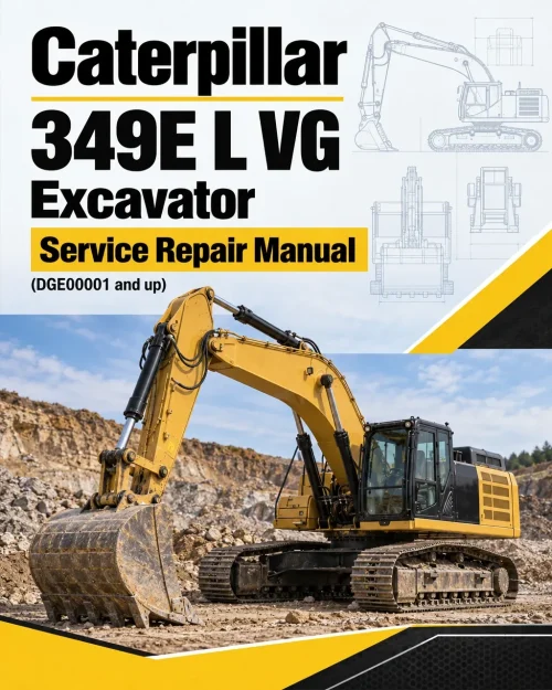 Caterpillar CAT 349E L VG Excavator Service Repair Manual (DGE00001 and up) Caterpillar CAT 349E L VG Excavator Service Repair Manual (DGE00001 and up)