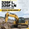 Caterpillar CAT 326F L, 326F LN Excavator Service Repair Manual (XFK00001 and up) Caterpillar CAT 326F L, 326F LN Excavator Service Repair Manual (XFK00001 and up)