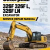 Caterpillar CAT 326F 326F L, 326F LN Excavator Service Repair Manual (GGJ00001 and up) Caterpillar CAT 326F 326F L, 326F LN Excavator Service Repair Manual (GGJ00001 and up)