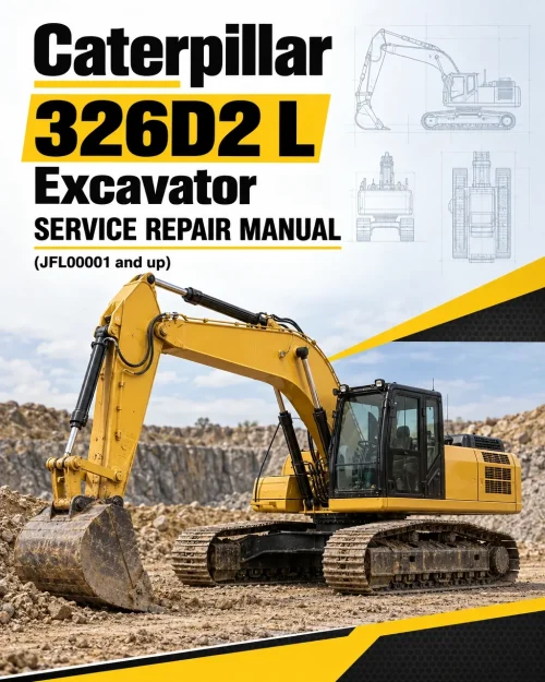 Caterpillar CAT 326D2 L Excavator Service Repair Manual (JFL00001 and up) Caterpillar CAT 326D2 L Excavator Service Repair Manual (JFL00001 and up)