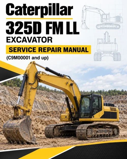 Caterpillar CAT 325D FM LL Excavator Service Repair Manual (C9M00001 and up) Caterpillar CAT 325D FM LL Excavator Service Repair Manual (C9M00001 and up)