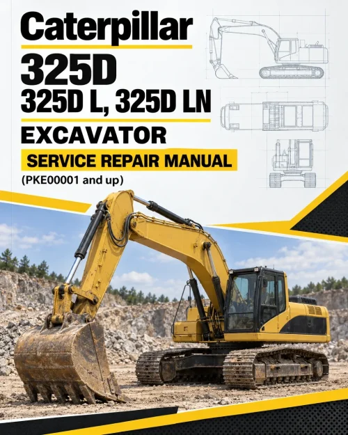 Caterpillar CAT 325D 325D L, 325D LN Excavator Service Repair Manual (PKE00001 and up) Caterpillar CAT 325D 325D L, 325D LN Excavator Service Repair Manual (PKE00001 and up)