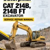 Caterpillar CAT 214B, 214B FT Excavator Service Repair Manual (9MF00001 and up) Caterpillar CAT 214B, 214B FT Excavator Service Repair Manual (9MF00001 and up)