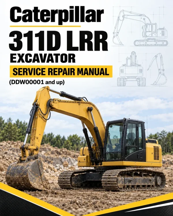 Caterpillar CAT 311D LRR Excavator Service Repair Manual (DDW00001 and up)