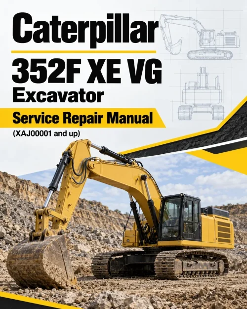 Caterpillar CAT 352F XE VG Excavator Service Repair Manual (XAJ00001 and up) Caterpillar CAT 352F XE VG Excavator Service Repair Manual (XAJ00001 and up)