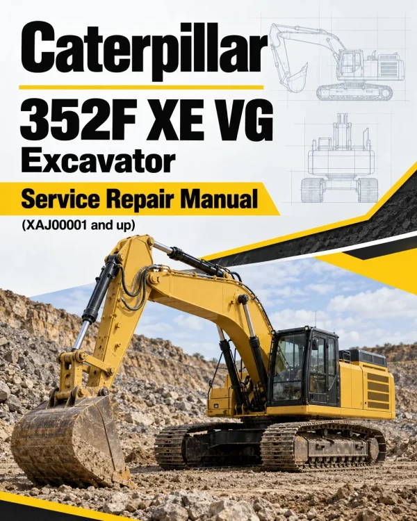 Caterpillar CAT 352F XE VG Excavator Service Repair Manual (XAJ00001 and up) Caterpillar CAT 352F XE VG Excavator Service Repair Manual (XAJ00001 and up)