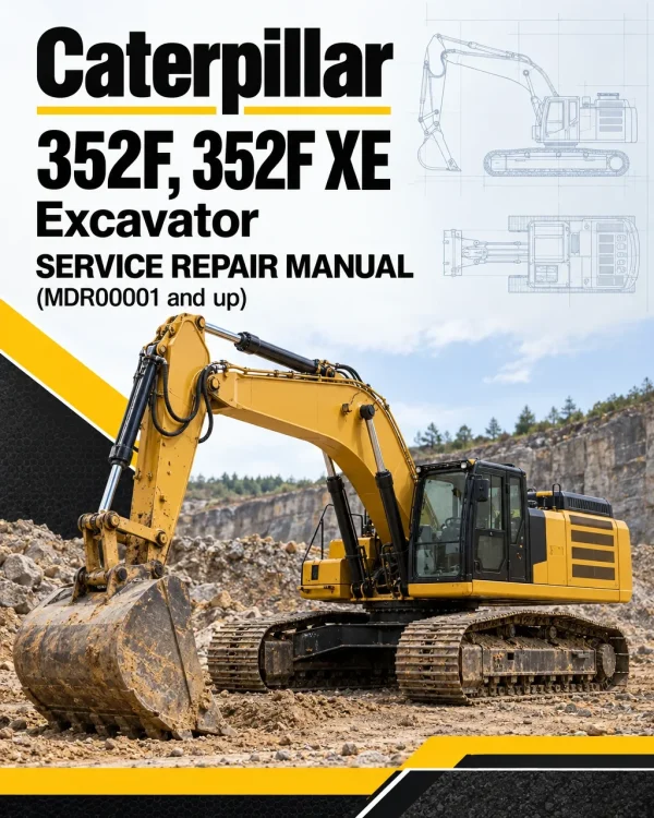 Caterpillar CAT 352F, 352F XE Excavator Service Repair Manual (MDR00001 and up) Caterpillar CAT 352F, 352F XE Excavator Service Repair Manual (MDR00001 and up)