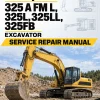 Caterpillar CAT 325 A FM L, 325L, 325LL, 325FB Excavator Service Repair Manual (7LM00001 and up)