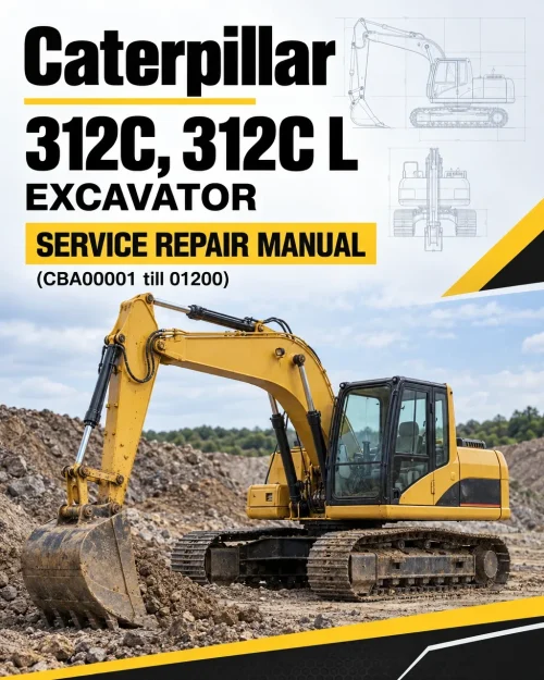 Caterpillar CAT 312C, 312C L Excavator Service Repair Manual (CBA00001 till 01200) Caterpillar CAT 312C, 312C L Excavator Service Repair Manual (CBA00001 till 01200)