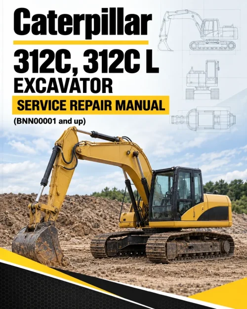 Caterpillar CAT 312C, 312C L Excavator Service Repair Manual (BNN00001 and up) Caterpillar CAT 312C, 312C L Excavator Service Repair Manual (BNN00001 and up)