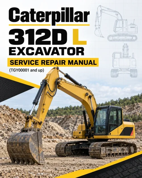 Caterpillar CAT 312D L Excavator Service Repair Manual (TGY00001 and up)