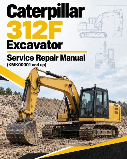 Caterpillar CAT 312F Excavator Service Repair Manual (KMK00001 and up)