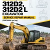 Caterpillar CAT 312D2, 312D2 L Excavator Service Repair Manual (DGF00001 and up) Caterpillar CAT 312D2, 312D2 L Excavator Service Repair Manual (DGF00001 and up)