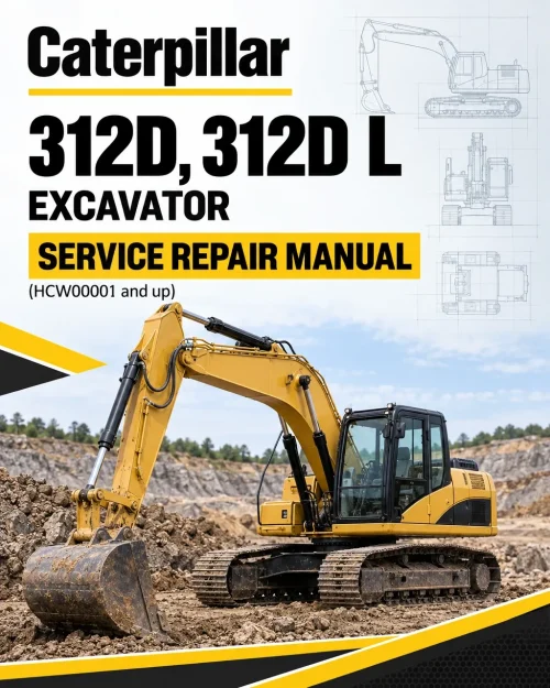 Caterpillar CAT 312D, 312D L Excavator Service Repair Manual (HCW00001 and up) Caterpillar CAT 312D, 312D L Excavator Service Repair Manual (HCW00001 and up)
