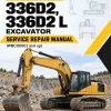 Caterpillar CAT 336D2, 336D2 L Excavator Service Repair Manual (WBC00001 and up) Caterpillar CAT 336D2, 336D2 L Excavator Service Repair Manual (WBC00001 and up)