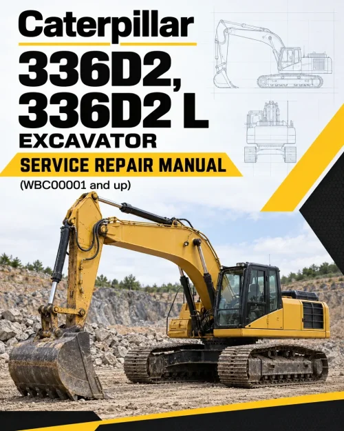 Caterpillar CAT 336D2, 336D2 L Excavator Service Repair Manual (WBC00001 and up) Caterpillar CAT 336D2, 336D2 L Excavator Service Repair Manual (WBC00001 and up)