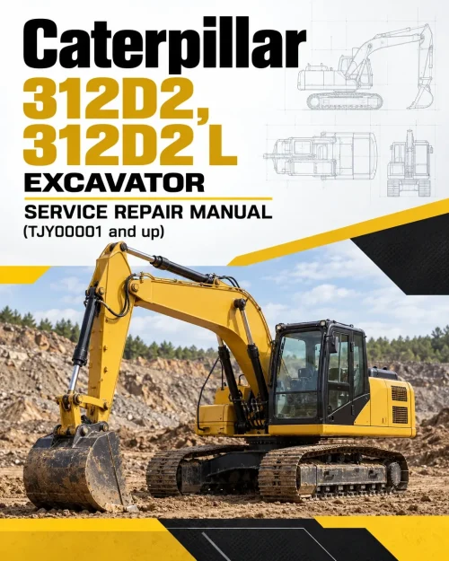 Caterpillar CAT 312D2, 312D2 L Excavator Service Repair Manual (TJY00001 and up) Caterpillar CAT 312D2, 312D2 L Excavator Service Repair Manual (TJY00001 and up)