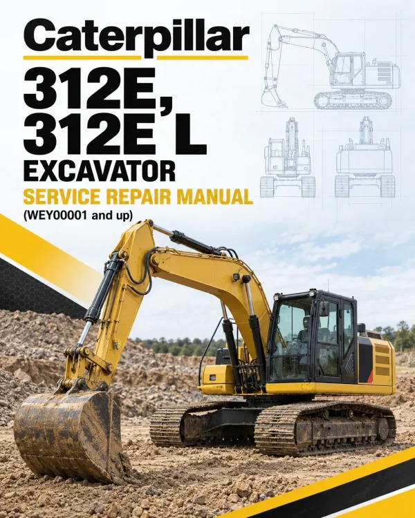 Caterpillar CAT 312E, 312E L Excavator Service Repair Manual (WEY00001 and up) Caterpillar CAT 312E, 312E L Excavator Service Repair Manual (WEY00001 and up)