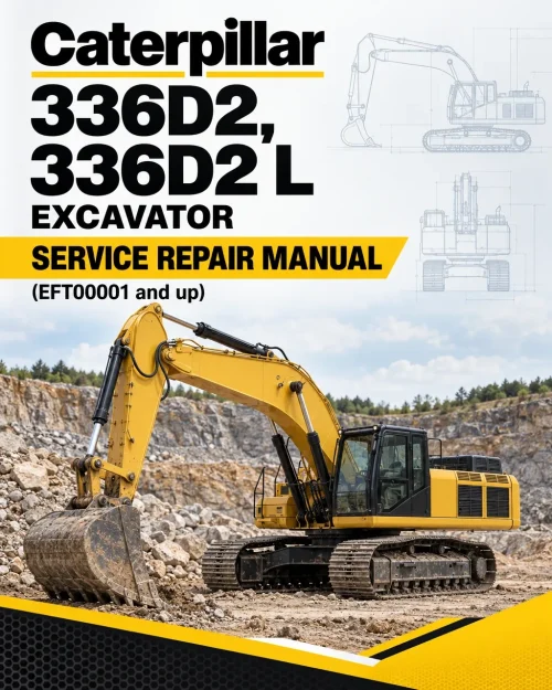 Caterpillar CAT 336D2, 336D2 L Excavator Service Repair Manual (EFT00001 and up) Caterpillar CAT 336D2, 336D2 L Excavator Service Repair Manual (EFT00001 and up)
