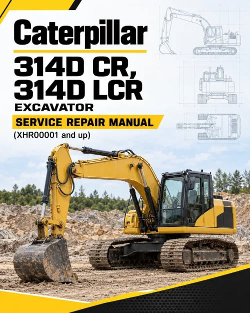 Caterpillar CAT 314D CR, 314D LCR Excavator Service Repair Manual (XHR00001 and up) Caterpillar CAT 314D CR, 314D LCR Excavator Service Repair Manual (XHR00001 and up)