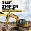 Caterpillar CAT 314F, 314F CR Excavator Service Repair Manual (RAF00001 and up) Caterpillar CAT 314F, 314F CR Excavator Service Repair Manual (RAF00001 and up)