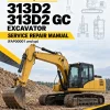 Caterpillar CAT 313D2, 313D2 GC Excavator Service Repair Manual (FAP00001 and up) Caterpillar CAT 313D2, 313D2 GC Excavator Service Repair Manual (FAP00001 and up)