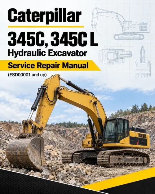 Caterpillar CAT 345C, 345C L Hydraulic Excavator Service Repair Manual (ESD00001 and up) Caterpillar CAT 345C, 345C L Hydraulic Excavator Service Repair Manual (ESD00001 and up)
