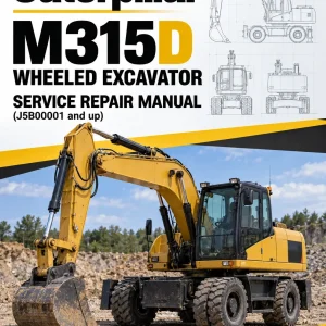 Caterpillar CAT M315D Wheeled Excavator Service Repair Manual (J5B00001 and up)