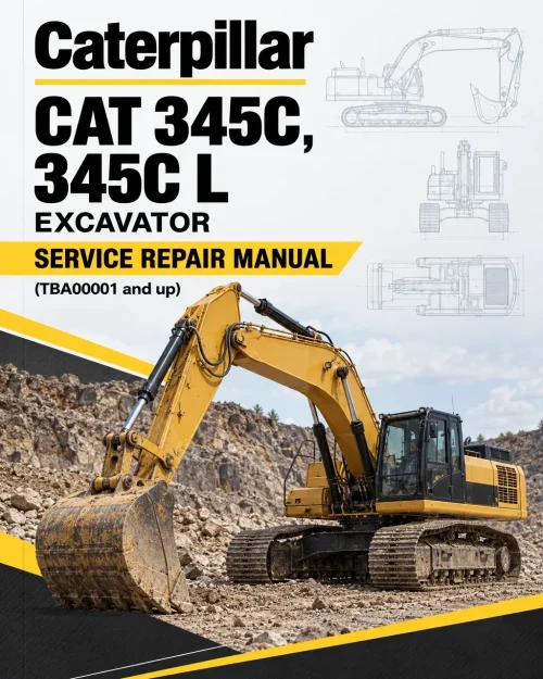 Caterpillar CAT 345C, 345C L Excavator Service Repair Manual (TBA00001 and up) Caterpillar CAT 345C, 345C L Excavator Service Repair Manual (TBA00001 and up)