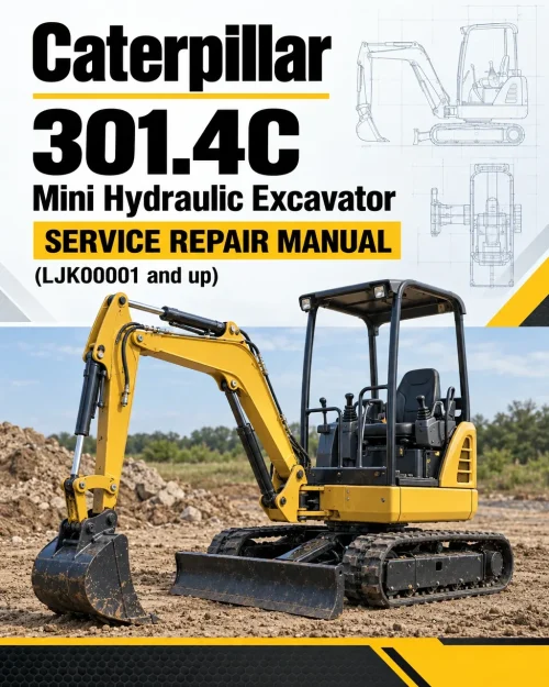 Caterpillar CAT 301.4C Mini Hydraulic Excavator Service Repair Manual (LJK00001 and up) Caterpillar CAT 301.4C Mini Hydraulic Excavator Service Repair Manual (LJK00001 and up)