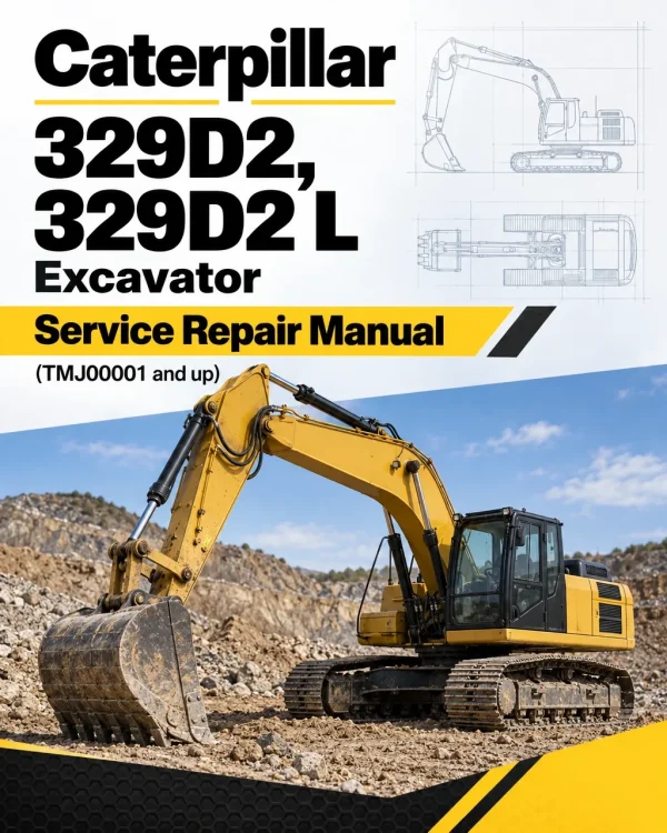 Caterpillar CAT 329D2, 329D2 L Excavator Service Repair Manual (TMJ00001 and up)