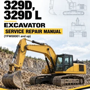 Caterpillar CAT 329D, 329D L Excavator Service Repair Manual (YFW00001 and up) Caterpillar CAT 329D, 329D L Excavator Service Repair Manual (YFW00001 and up)