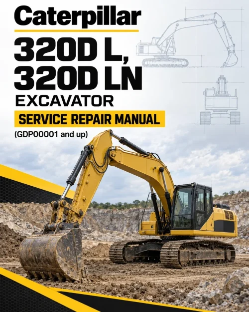 Caterpillar CAT 320D L, 320D LN Excavator Service Repair Manual (GDP00001 and up) Caterpillar CAT 320D L, 320D LN Excavator Service Repair Manual (GDP00001 and up)
