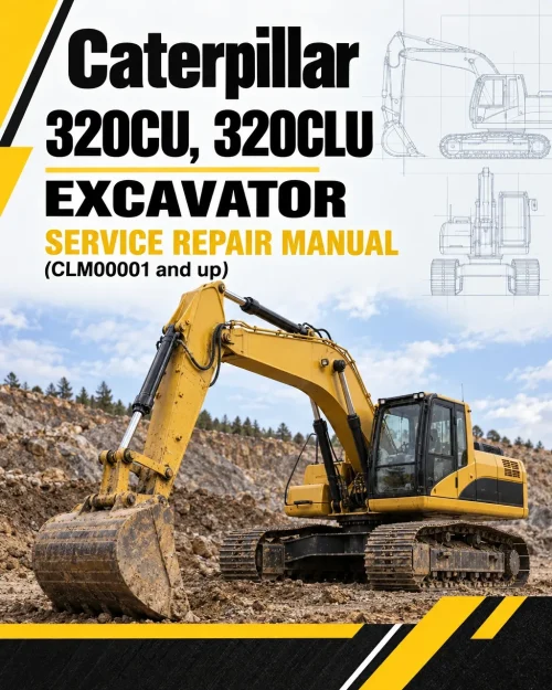 Caterpillar CAT 320CU, 320CLU Excavator Service Repair Manual (CLM00001 and up) Caterpillar CAT 320CU, 320CLU Excavator Service Repair Manual (CLM00001 and up)
