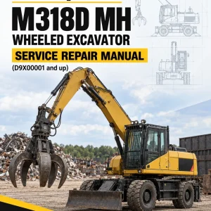 Caterpillar CAT M318D MH Wheeled Excavator Service Repair Manual (D9X00001 and up) Caterpillar CAT M318D MH Wheeled Excavator Service Repair Manual (D9X00001 and up)
