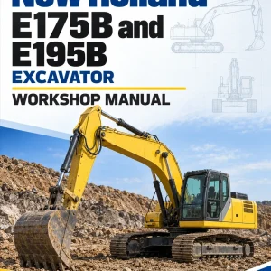 New Holland E175B and E195B Excavator Workshop Manual New Holland E175B and E195B Excavator Workshop Manual