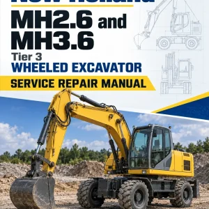 New Holland MH2.6 and MH3.6 Tier 3 Wheeled Excavator Manual New Holland MH2.6 and MH3.6 Tier 3 Wheeled Excavator Manual