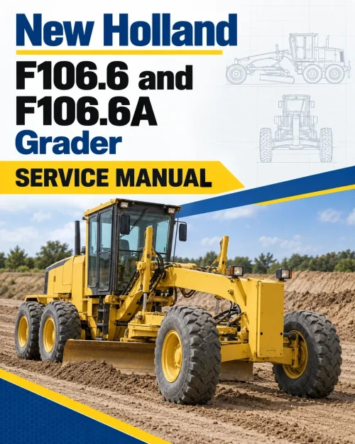 New Holland F106.6 and F106.6A Grader Service Manual New Holland F106.6 and F106.6A Grader Service Manual