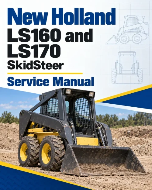New Holland LS160 and LS170 SkidSteer Service Manual