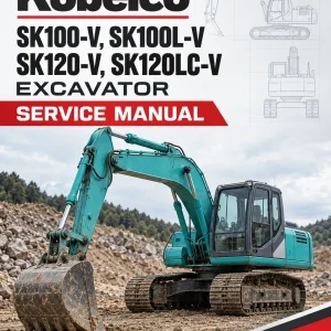 Kobelco SK100-V, SK100L-V, SK120-V, SK120LC-V Excavator Service Manual Kobelco SK100-V, SK100L-V, SK120-V, SK120LC-V Excavator Service Manual