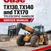 Case TX130, TX140 and TX170 Telescopic Handler Service Manual Case TX130, TX140 and TX170 Telescopic Handler Service Manual