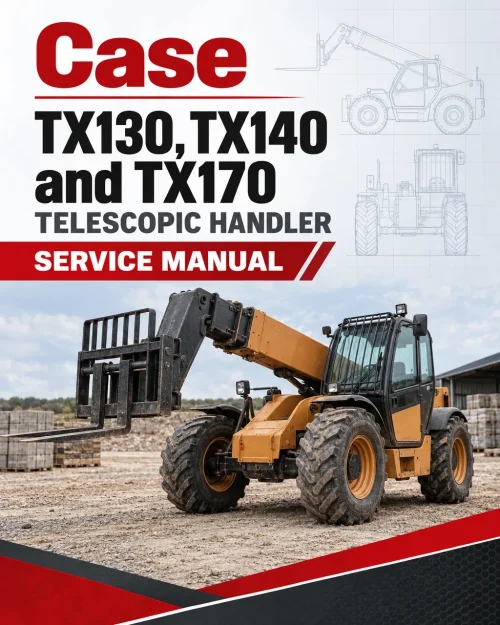 Case TX130, TX140 and TX170 Telescopic Handler Service Manual